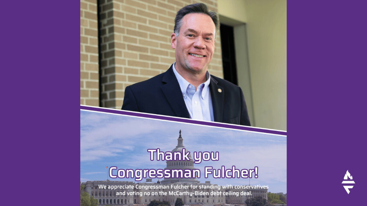 Thank You, Congressman Fulcher